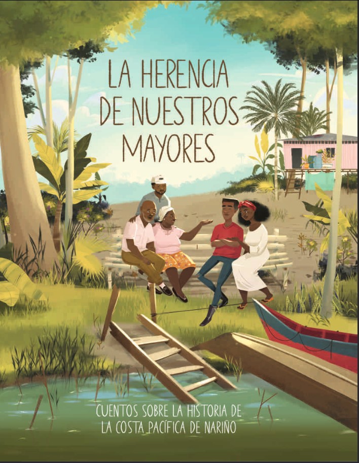 Portada de -La herencia de nuestros mayores- cuentos sobre la historia de Tumaco, dela CEV, la Casa de la Memoria y la Diócesis de Tumaco.